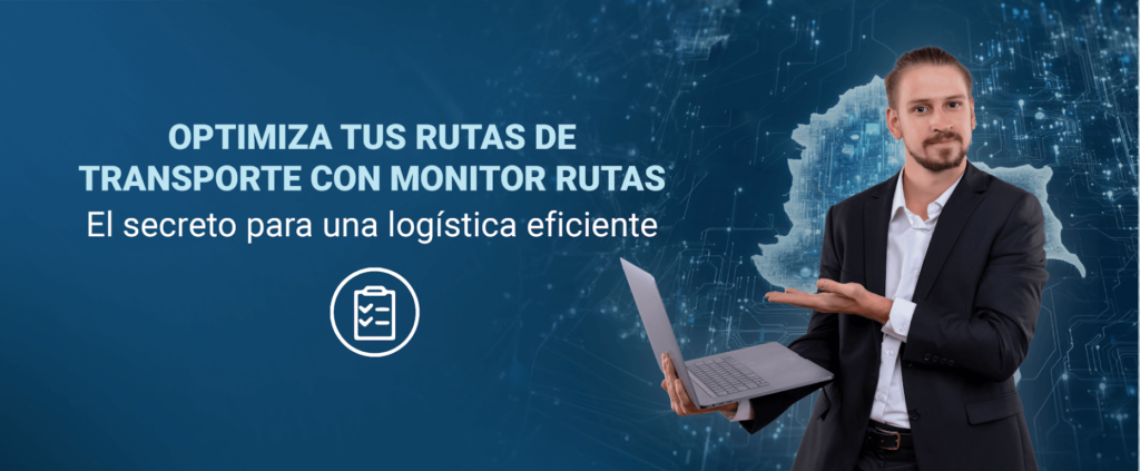 Optimiza tus rutas con nuestro Monitor de Rutas